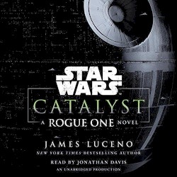 Catalyst: A Rogue One Novel