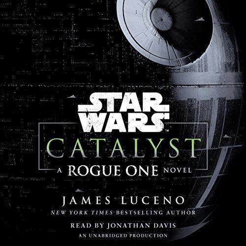 Catalyst: A Rogue One Novel