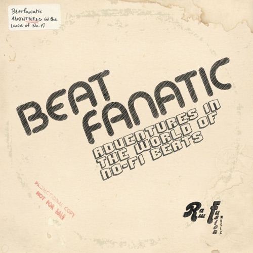 Adventures In The World Of No-Fi Beats