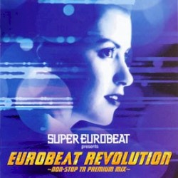 Eurobeat Revolution ~Non-Stop TR Premium Mix~
