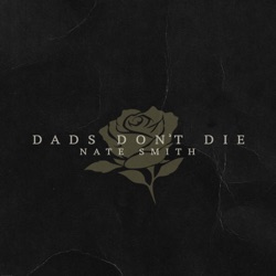 Dads Don’t Die