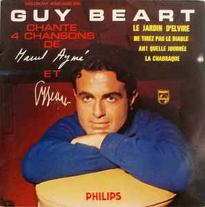 6ème série: Guy Béart chante 4 chansons de Marcel Aymé et Guy Béart