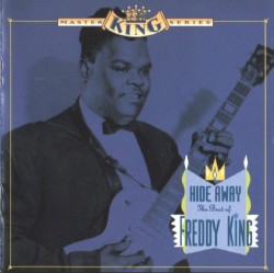 Hide Away: The Best of Freddie King