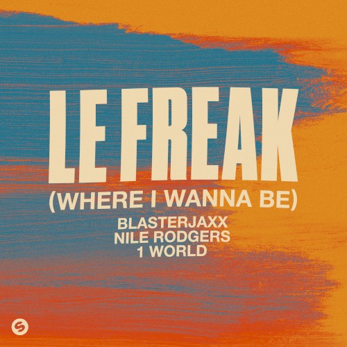 Le Freak (Where I Wanna Be)