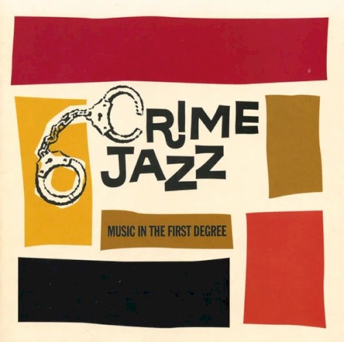 Crime Jazz: Music in the First Degree