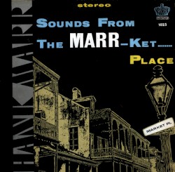 Sounds From the Marr-Ket Place