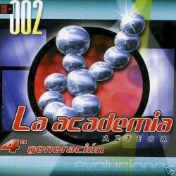 La Academia Azteca 4ª Generación Evolucion CD・002