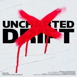 UNCHARTED DRIFT