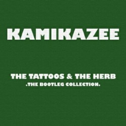 The Tattoos & The Herb [The Bootleg Collection