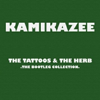 The Tattoos & The Herb [The Bootleg Collection