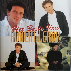 Het beste van Robert Leroy