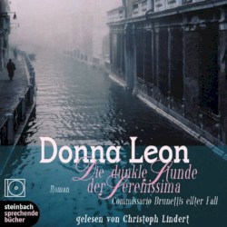 Die dunkle Stunde der Serenissima: Commissario Brunettis elfter Fall