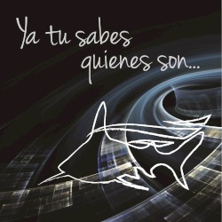 Ya tu sabes quiénes son...