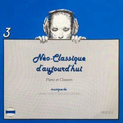 Néo-Classique D'Aujourd'hui - Piano Et Clavecin