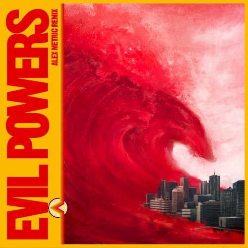 Evil Powers (Alex Metric remix)