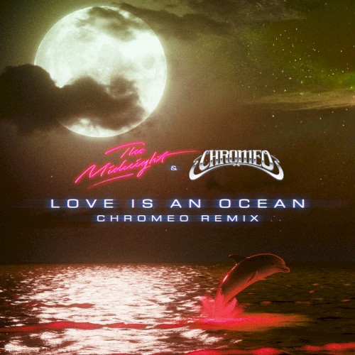 Love Is an Ocean (Chromeo remix)