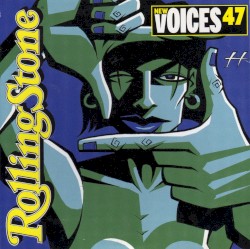 Rolling Stone: New Voices, Volume 47