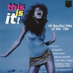 This Is It! 18 Soulful Hits of the '70s
