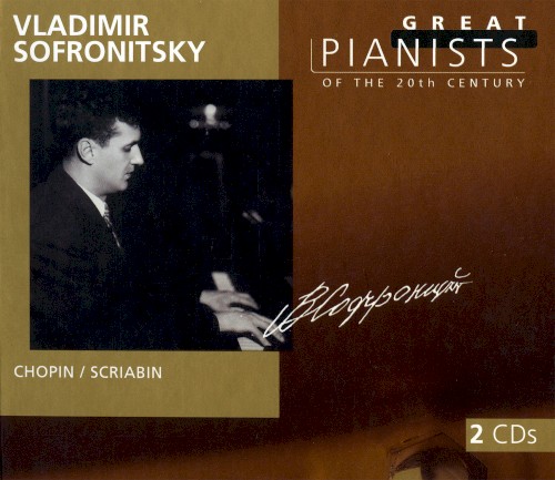 Great Pianists of the 20th Century, Volume 91: Vladimir Sofronitsky