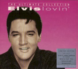 The Ultimate Collection - Elvis Lovin'