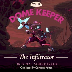 Dome Keeper, Vol. 3: The Infiltrator (Original Soundtrack)