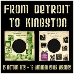 From Detroit to Kingston: 15 Motown Hits & 15 Jamaican Cover Versions