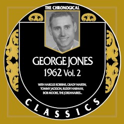 The Chronogical Classics: George Jones 1962 Vol.2