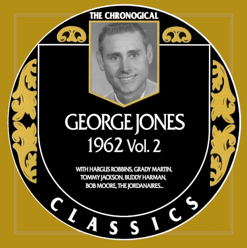 The Chronogical Classics: George Jones 1962 Vol.2