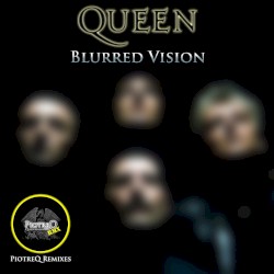 Queen - Blurred Vision