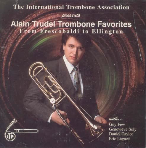 Alain Trudel Trombone Favorites: From Frescobaldi To Ellington