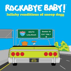 Lullaby Renditions of Snoop Dogg