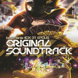 beatmania IIDX 31 EPOLIS ORIGINAL SOUNDTRACK