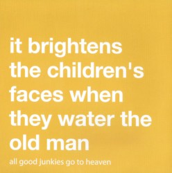 All Good Junkies Go to Heaven
