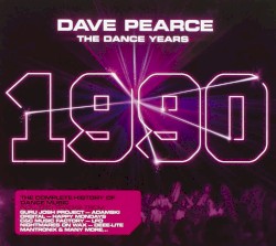 Dave Pearce: The Dance Years: 1990