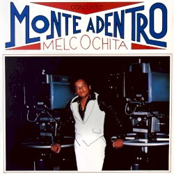 Conjunto Monte Adentro - Melcochita