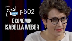 Jung & Naiv #602, „Ökonomin Isabella Weber über die Gaspreisbremse“