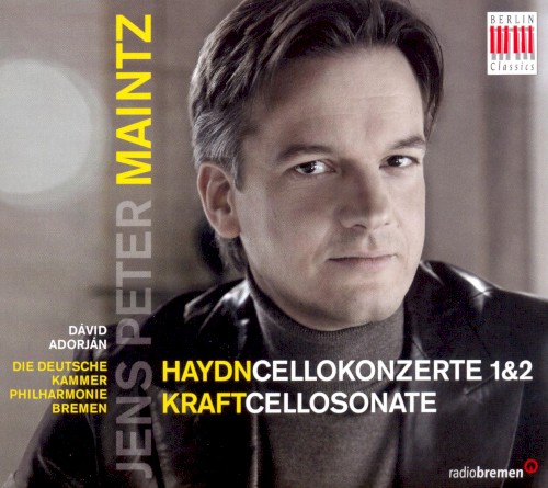 Haydn: Cellokonzerte 1&2 / Kraft: Cellosonate