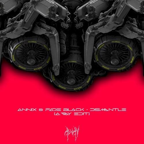 Dismantle (A.way EDIT)