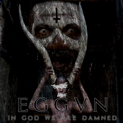 In God We Are Damned