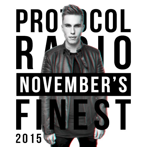 Protocol Radio - November’s Finest 2015