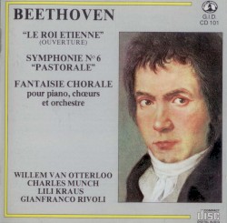 Le Roi Etienne / Symphony no. 6 "Pastorale" / Fantaisie Chorale