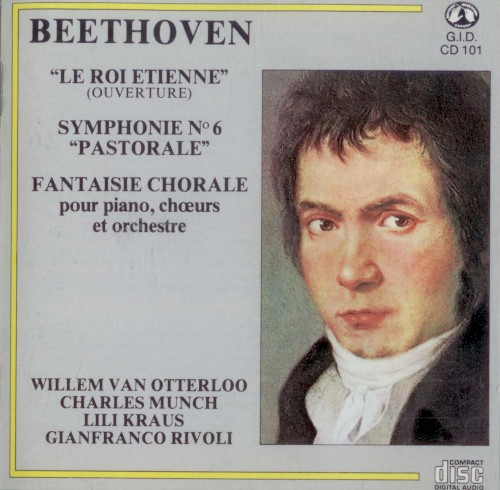 Le Roi Etienne / Symphony no. 6 "Pastorale" / Fantaisie Chorale