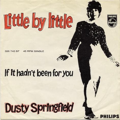 Little by Little / If It Hadn’t Been for You