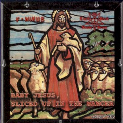 Baby Jesus, Sliced Up in the Manger