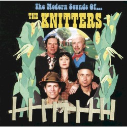 The Modern Sounds of the Knitters