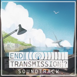 End Transmission? Soundtrack