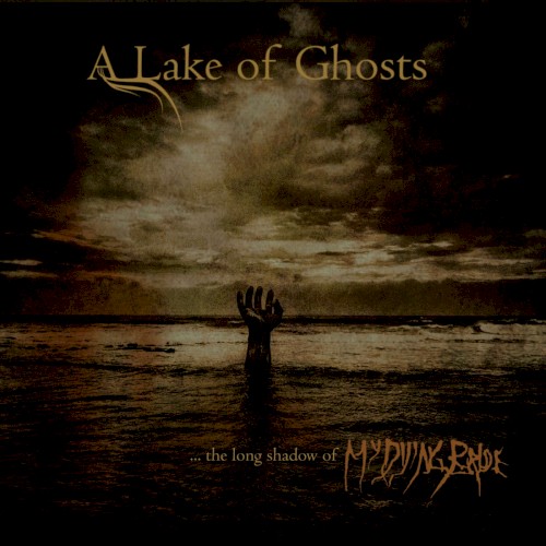 A Lake of Ghosts … The Long Shadow of My Dying Bride