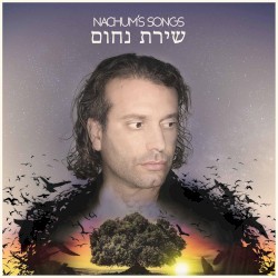 Nachum’s Songs (Shirat Nachum)