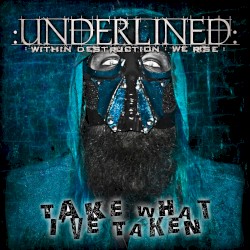 Take What I've Taken
