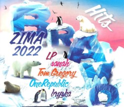 Bravo Hits Zima 2022